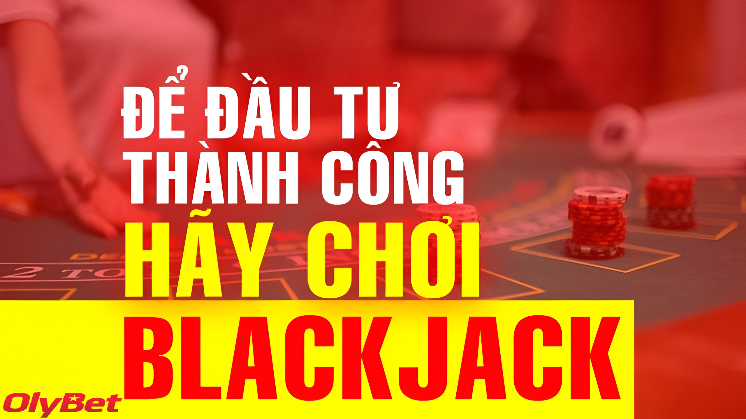 Mẹo Chơi Blackjack Olybet Cho Người Mới