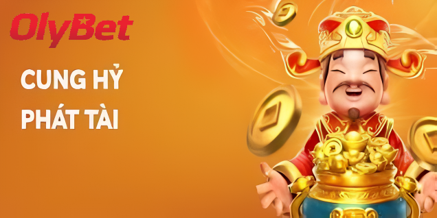 Nổ hũ Cung Hỷ Phát Tài Olybet