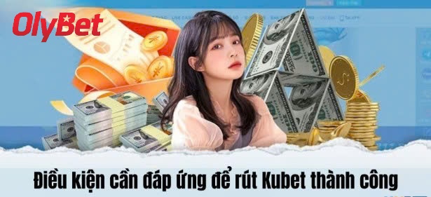 Lưu Ý Khi Rút Tiền Tại Olybet